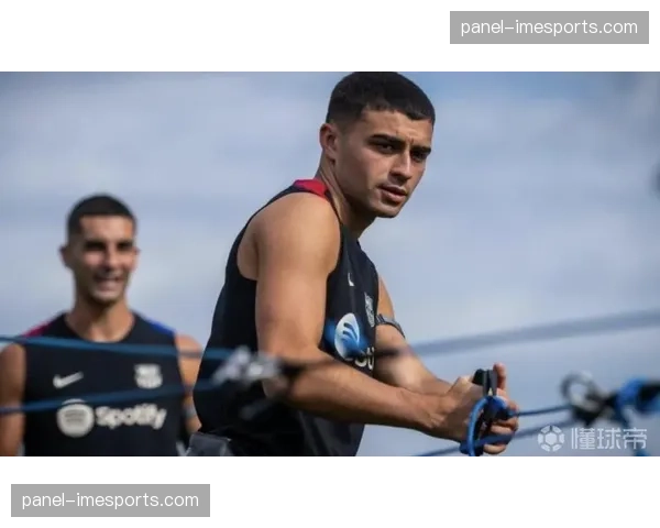 世界体育报专访佩德里：谈论伤病恢复与未来队长职责